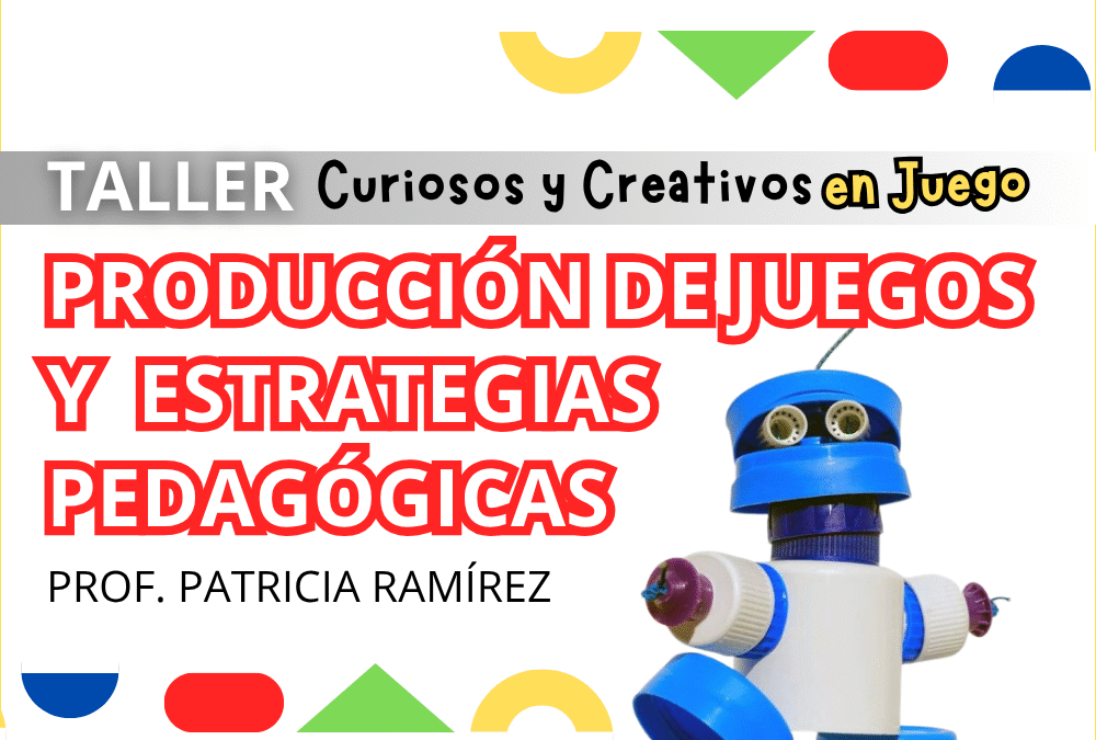 TALLER CURIOSOS Y CREATIVOS EN JUEGO